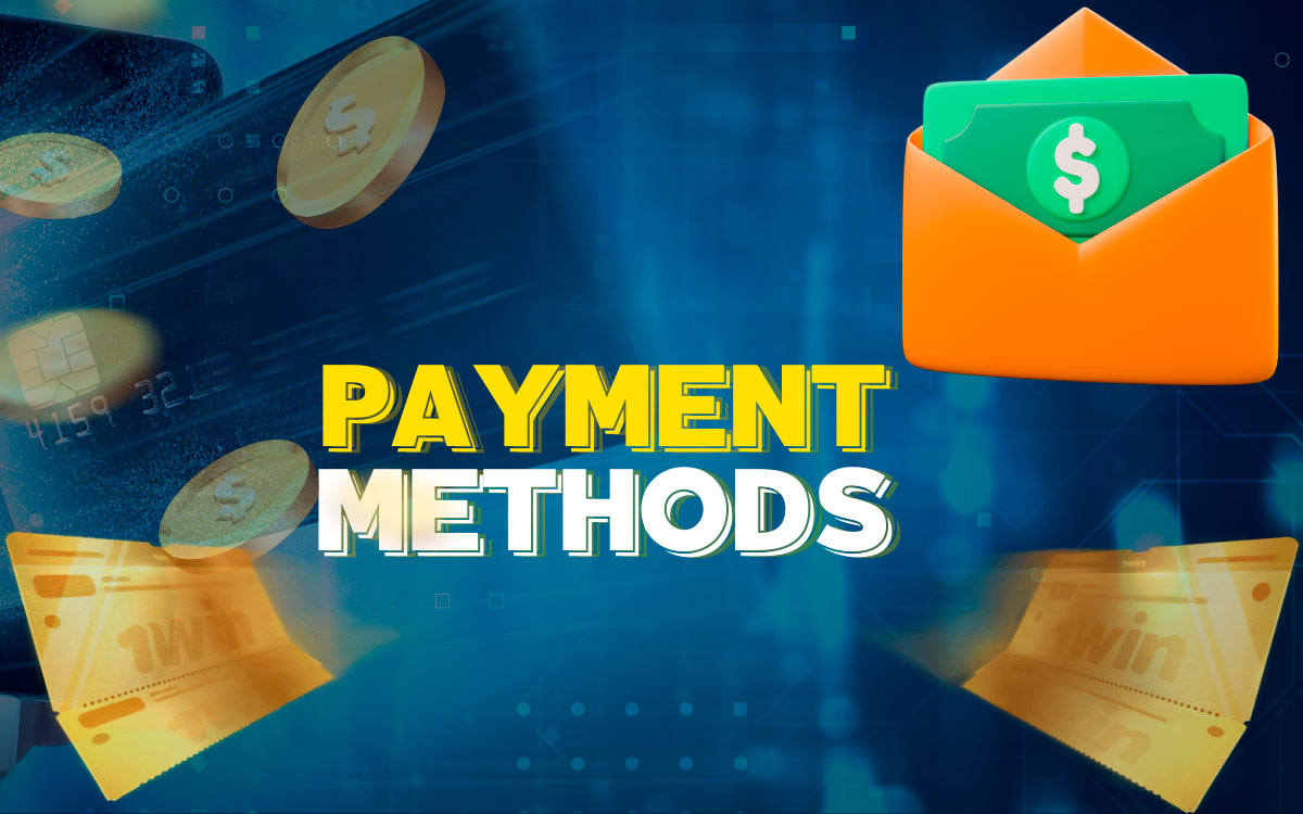 Popular payment methods on 1win